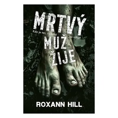 Mrtvý muž žije - Hill Roxann