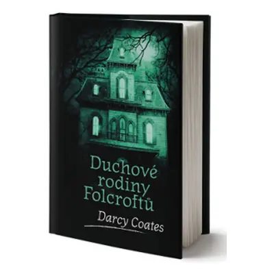 Duchové rodiny Folcroftů - Coates Darcy