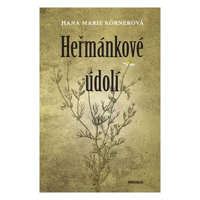 Heřmánkové údolí - Körnerová Hana Marie