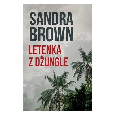 Letenka z džungle - Brown Sandra