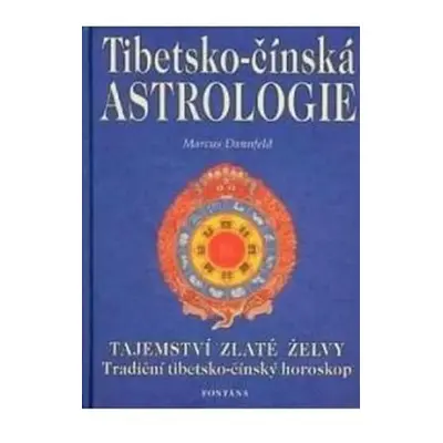 Tibetsko-čínská astrologie - Richter Ursula, Dannfeld Marcus