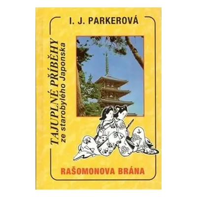 Rašomonova brána - Případy Sugawary Akitady - Parkerová I. J.