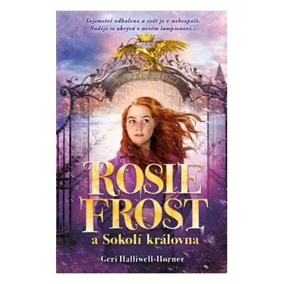 Rosie Frost a Sokolí královna - Halliwell-Horner Geri