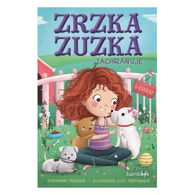 Zrzka Zuzka zachraňuje - Flemingová Lucy