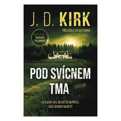 Pod svícnem tma - Kirk J. D.