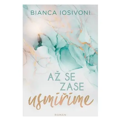 Až se zase usmíříme - Iosivoni Bianca