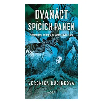 Dvanáct spících panen - Temná legenda z Pošumavských skal - Rubínková Veronika