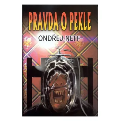 Pravda o pekle - Neff Ondřej