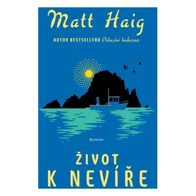 Život k nevíře - Haig Matt