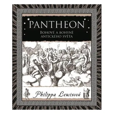 Pantheon - Bohové a bohyně antického světa - Lewisová Philippa