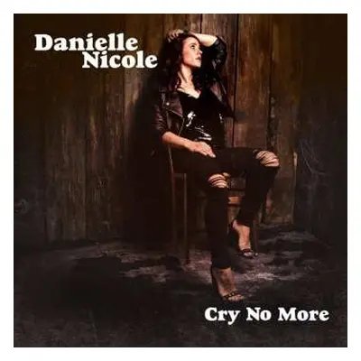 LP Danielle Schnebelen: Cry No More