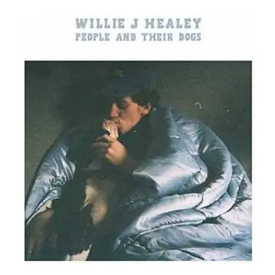 CD Willie J Healey: People And Their Dogs