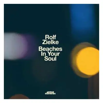 2LP Rolf Zielke: Beaches In Your Soul