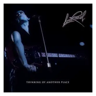 3LP Lou Reed: Thinking Of Another Place