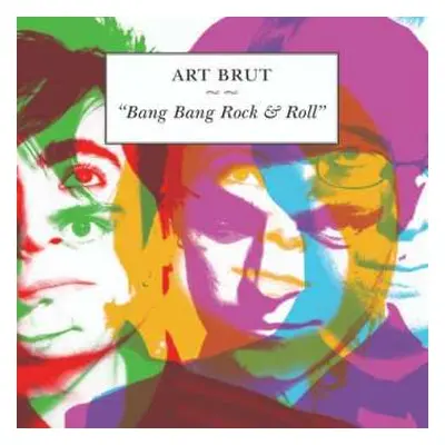 LP Art Brut: Bang Bang Rock & Roll