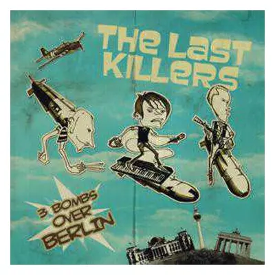 LP The Last Killers: 3 Bombs Over Berlin LTD | NUM | CLR