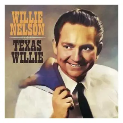 2CD Willie Nelson: Texas Willie