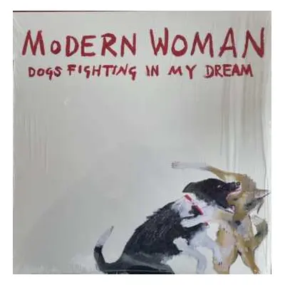 LP Modern Woman: Dogs Fighting In My Dream CLR | LTD