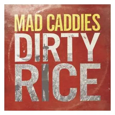 CD Mad Caddies: Dirty Rice