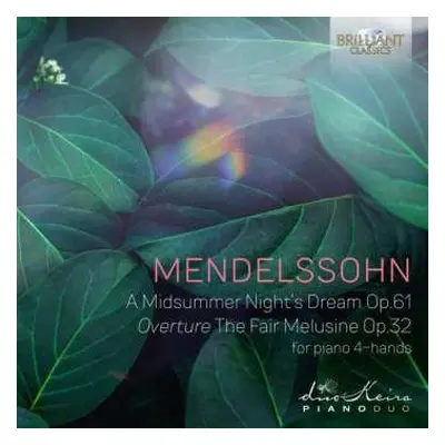 CD Felix Mendelssohn-Bartholdy: Mendelssohn - A Midsummer Night's Dream Op.61 Overture The Fair 