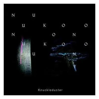 CD Knuckleduster: Nuukoono