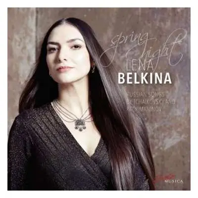 CD Peter Iljitsch Tschaikowsky: Lena Belkina - Spring Night