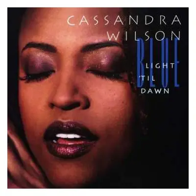 2LP Cassandra Wilson: Blue Light 'Til Dawn