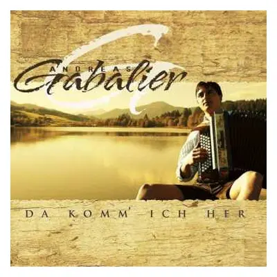 LP Andreas Gabalier: Da Komm' Ich Her