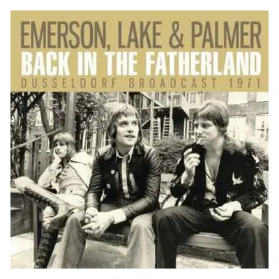 CD Emerson, Lake & Palmer: Back In The Fatherland