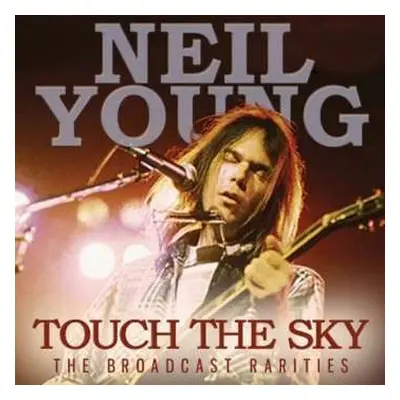 CD Neil Young: Touch The Sky (The Broadcast Rarities)