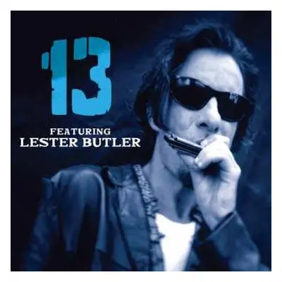 CD 13 Featuring Lester Butler: 13 Featuring Lester Butler