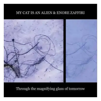 2CD My Cat Is An Alien: Through The Magnifying Glass Of Tomorrow