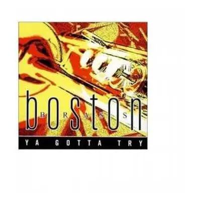 CD Boston Brass: Ya Gotta Try