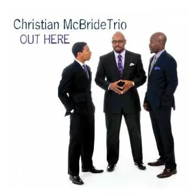 CD Christian McBride Trio: Out Here