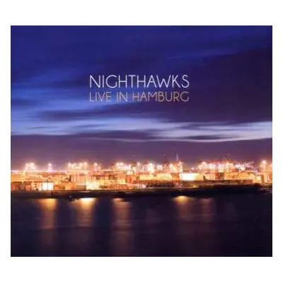 CD/DVD Nighthawks: Live In Hamburg