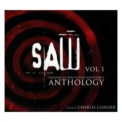 CD Charlie Clouser: Saw Original Motion Picture Soundtrack Anthology: Vol 1