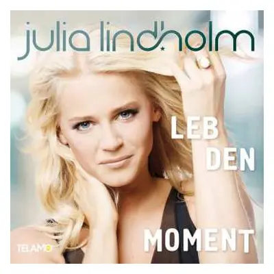 CD Julia Lindholm: Leb den Moment