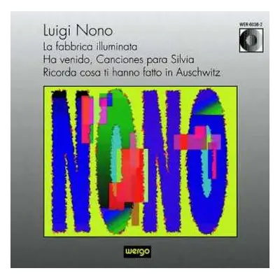 CD Luigi Nono: La Fabbrica Illuminata / Ha Venido, Canciones Para Silvia / Ricorda Cosa Ti Hanno