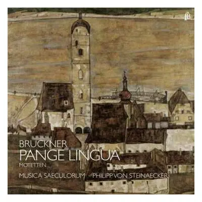 CD Anton Bruckner: Motetten "pange Lingua"