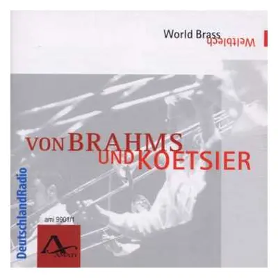 CD Johannes Brahms: Von Brahms Und Koetsier