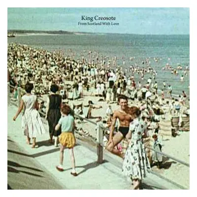 LP King Creosote: From Scotland With Love