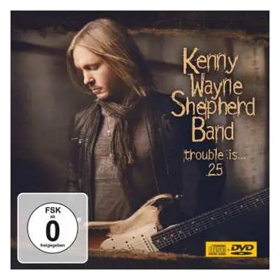 CD/DVD Kenny Wayne Shepherd Band: Trouble is...25