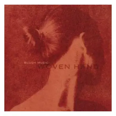 CD Woven Hand: Blush Music