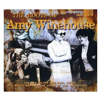 CD Various: The Roots Of Amy Winehouse (20 Jazz, Blues And Soul Songs Which Inspired The Voice O