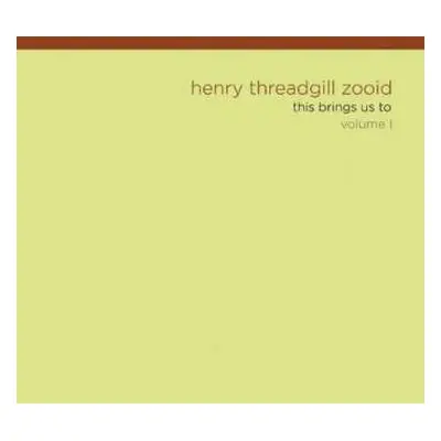 CD Henry Threadgill's Zooid: This Brings Us To Volume I