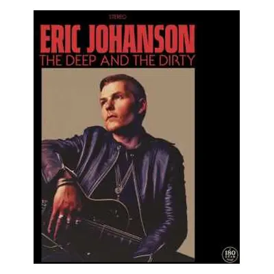 LP Eric Johanson: The Deep And The Dirty