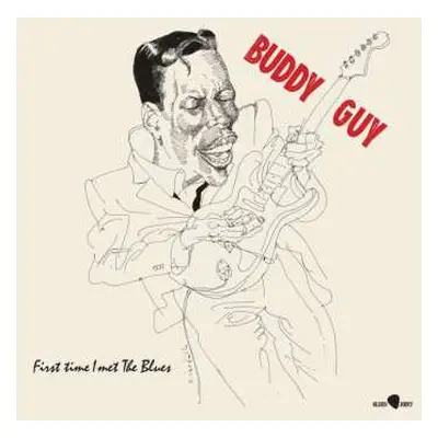 LP Buddy Guy: First Time I Met The Blues (180g) (virgin Vinyl)