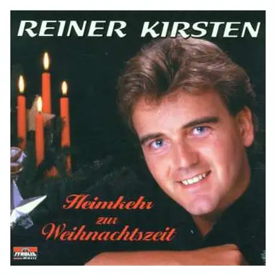 CD Reiner Kirsten: Heimkehr Zur Weihnachtszeit