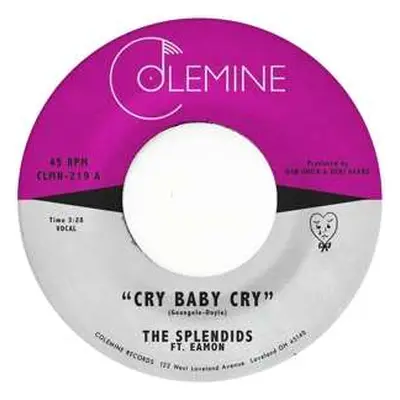 SP The Splendids: Cry Baby Cry / Blame My Heart