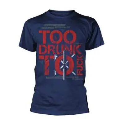 Too Drunk To Fuck (navy) XXL